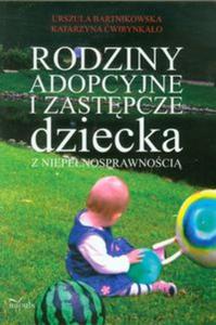 Rodziny adopcyjne i zastpcze dziecka z niepenosprawnoci