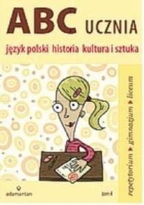 ABC ucznia Jzyk polski historia kultura i sztuka tom A - 2825657085