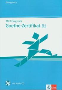 Mit Erfolg zum Goethe-Zertifikat B2 Ubungsbuch z pyt CD - 2857650688