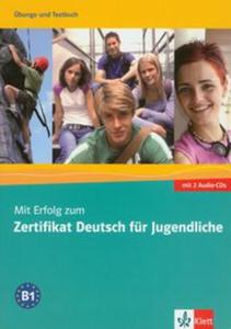 Mit Erfolg zum Zertifikat Deutsch fur Jugendliche Ubungs- und Testbuch z 2 pytami CD - 2857650696