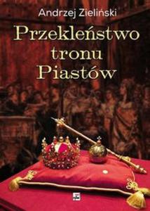 Przeklestwo tronu Piastw. - 2857650893