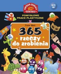 365 rzeczy do zrobienia Pomysowe prace plastyczne - 2857650926