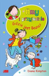 Amy i przyjaciele. Gdzie jest Bazia? - 2857651436