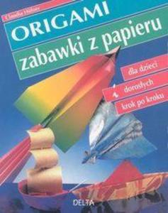 Origami. Zabawki z papieru. - 2825657152