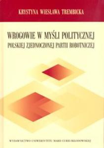 Wrogowie w myli politycznej Polskiej Zjednoczonej Partii Robotniczej - 2857651571