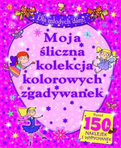 Dla modych dam! Moja liczna kolekcja kolorowych zgadywanek