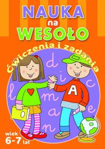 Nauka na wesoo. wiczenia i zadania. Wiek 6-7 lat - 2857651737