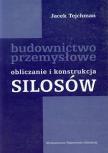 Obliczanie i konstrukcja silosów