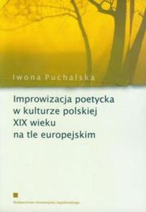 Improwizacja poetycka w kulturze polskiej XIX wieku na tle europejskim - 2857651950