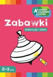 Koloruj i wiem Zabawki - 2857652022