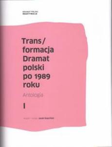 Trans/formacja Dramat polski po 1989 roku - 2857652192