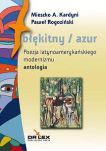 Bkitny / azul Poezja latynoamerykaskiego modernizmu (antologia) - 2857652200