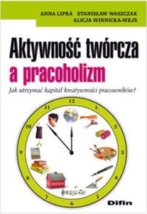 Aktywno twórcza a pracoholizm