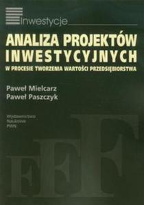 Analiza projektów inwestycyjnych w procesie tworzenia wartoci przedsibiorstwa