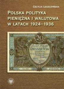 Polska polityka pienina i walutowa w latach 1924-1936 W systemie Gold Exchange Standard