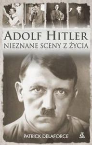 Adolf Hitler. Nieznane sceny z ycia - 2857652655