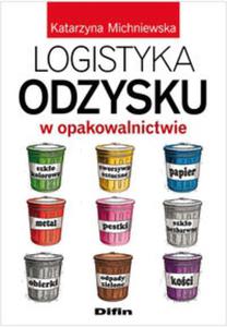 Logistyka odzysku w opakowalnictwie - 2857652726