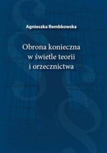 Obrona konieczna w wietle teorii i orzecznictwa