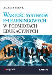 Warto systemów e-learningowych w podmiotach edukacyjnych