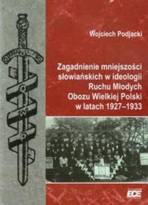 Zagadnienie mniejszoci sowiaskich w ideologii Ruchu Modych Obozu Wielkiej Polski w latach...