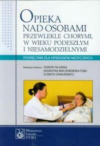 Opieka nad osobami przewlekle chorymi w wieku podeszym i niesamodzielnymi