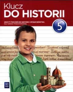 Klucz do historii. Klasa 5, Szkoa podst. Historia. Zeszyt wicze - 2857653718