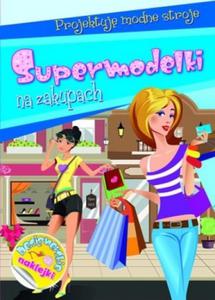 Supermodelki na zakupach. Projektuj modne stroje - 2857653746