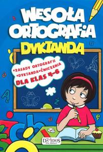 Wesoa ortografia. Dyktanda. Dla klasy 4-6 - 2857653801