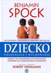 Dziecko. Pielgnacja i wychowanie. Dziecko od noworodka do nastolatka. Poradnik dla nowoczesnych rod - 2857653804