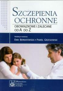 Szczepienia ochronne Obowizkowe i zalecane od A do Z - 2857653824