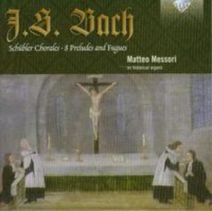 Bach: Schbler Chorales - 8 Preludes & Fugues - 2857654270