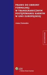 Prawo do obrony formalnej w transgranicznym postpowaniu karnym w Unii Europejskiej - 2857654336