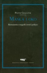 Maska i oko Rozwaania o tragedii, ironii i polityce - 2857654444