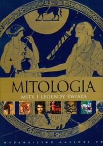 Mitologia Mity i legendy wiata - 2857654525