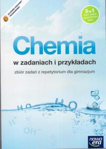 Chemia w zadaniach i przykadach. Klasa 1-3, gimnazjum. Zbir zada z repetytorium - 2857654688