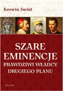 Szare eminencje. Prawdziwi wadcy drugiego planu