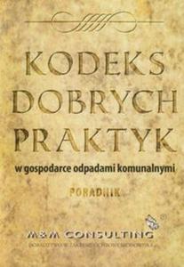 Kodeks dobrych praktyk w gospodarce odpadami komunalnymi - 2857654896