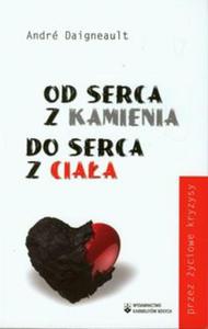 Od serca z kamienia do serca z ciaa - 2857655130