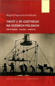 Faust J.W. Goethego na scenach polskich - 2857655180