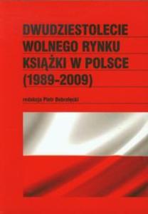 Dwudziestolecie wolnego rynku ksiki w Polsce - 2857655186