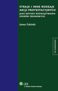 Strajk i inne rodzaje akcji protestacyjnych jako metody rozwizywania sporw zbiorowych - 2857655464