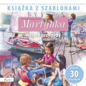 Martynka. Wesoe przygody. Ksika z szablonami - 2857655706