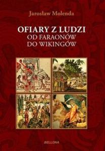 Ofiary z ludzi. Od faraonw do wikingw - 2857655725