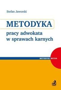 Metodyka pracy adwokata w sprawach karnych - 2857655737