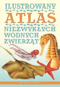 Ilustrowany Atlas niezwykych zwierzt wodnych - 2857655772