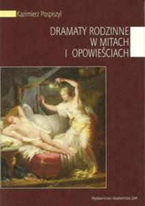 Dramaty rodzinne w mitach i opowieciach - 2857656110