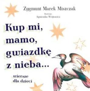 Kup mi, mamo, gwiazdk z nieba - 2857656314