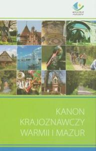 Kanon krajoznawczy Warmii i Mazur - 2857656837