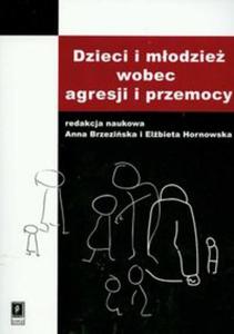 Dzieci i modzie wobec agresji i przemocy - 2857657019