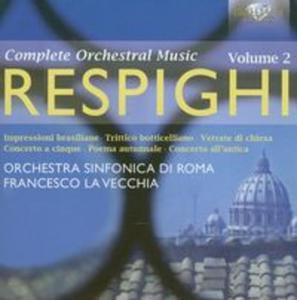Respighi: Orchestral Works Volume 2 - 2857657264